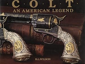 Bild des Verkufers fr Colt An American Legend zum Verkauf von Frogtown Books, Inc. ABAA