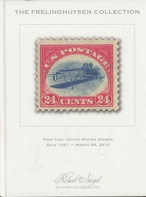 The Frelinghuysen Collection Part Two: United Stgates Stamps Sale 1021- March 29, 2012