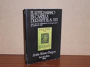 Bild des Verkufers fr EL LUTERANISMO EN CASTILLA DURANTE EL SIGLO XVI zum Verkauf von Libros del Reino Secreto