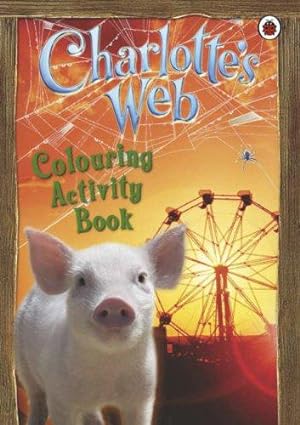 Imagen del vendedor de Charlotte's Web: Colouring Activity Book (Charlotte's Web S.) a la venta por WeBuyBooks