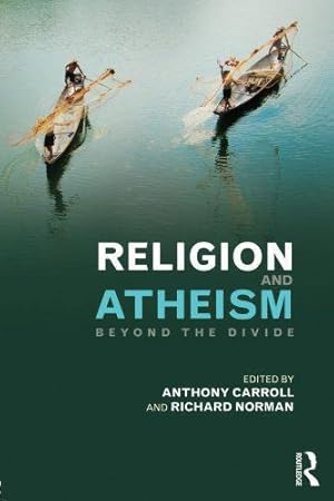 Image du vendeur pour Religion and Atheism: Beyond the Divide mis en vente par WeBuyBooks