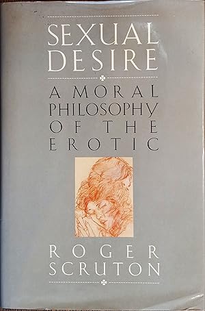 Imagen del vendedor de Sexual Desire: A Moral Philosophy of the Erotic a la venta por The Book House, Inc.  - St. Louis