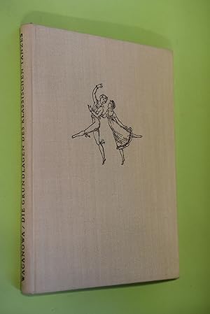 Seller image for Die Grundlagen des klassischen Tanzes. A. J. Waganowa. bers. u. Bearb.: Jochen Scheibe. Zeichn.: Elfriede Liebthal for sale by Antiquariat Biebusch