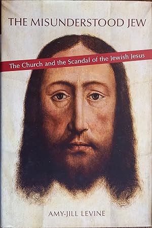 Imagen del vendedor de The Misunderstood Jew: The Church and the Scandal of the Jewish Jesus a la venta por The Book House, Inc.  - St. Louis