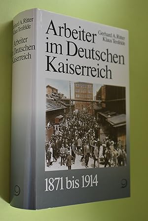 Bild des Verkufers fr Geschichte der Arbeiter und der Arbeiterbewegung in Deutschland seit dem Ende des 18. Jahrhunderts; Teil: Bd. 5., Arbeiter im Deutschen Kaiserreich 1871 bis 1914. zum Verkauf von Antiquariat Biebusch