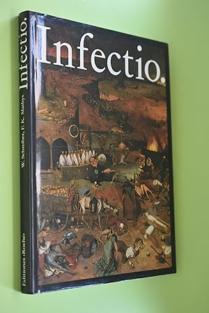 Seller image for Infectio. Ansteckende Krankheiten in der Geschichte der Medizin for sale by Antiquariat Biebusch
