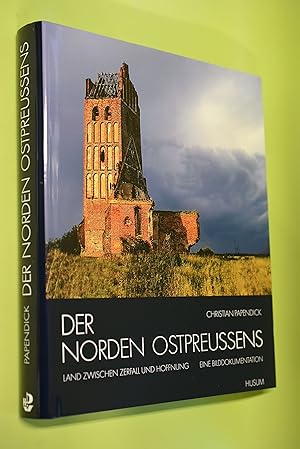 Bild des Verkufers fr Der Norden Ostpreuens : Land zwischen Zerfall und Hoffnung ; eine Bilddokumentation. Christian Papendick. Mit Textbeitr. von Gertrud Papendick und Juri Iwanow und einem Vorw. von Albrecht Leuteritz zum Verkauf von Antiquariat Biebusch