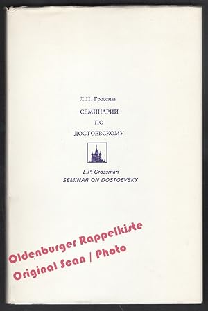 Image du vendeur pour Seminarij Po Dostoevskomu = Seminar on Dostoevsky - Grossman, L. P. mis en vente par Oldenburger Rappelkiste