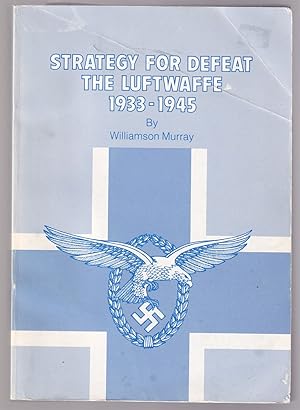 Image du vendeur pour Strategy for Defeat The Luftwaffe 1933 - 1945 mis en vente par Riverwash Books (IOBA)
