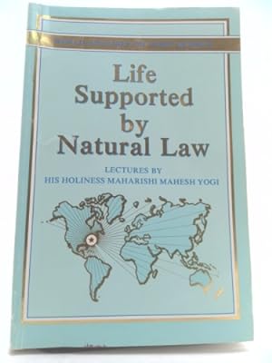 Bild des Verkufers fr Life Supported by Natural Law: Discovery of the Unified Field of All the Laws of Nature and the Maharishi Technology of the Unified Field zum Verkauf von ThriftBooksVintage