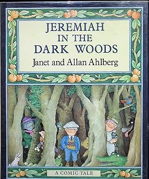 Bild des Verkufers fr Jeremiah in the dark woods. A Comic Tale zum Verkauf von Liberty Book Store ABAA FABA IOBA