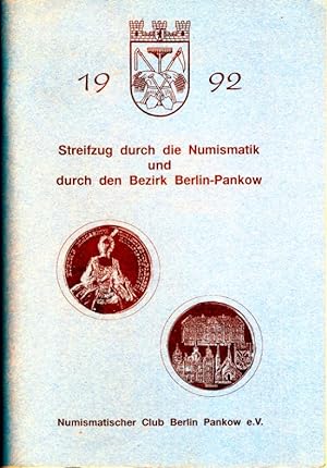 Bild des Verkufers fr Streifzug durch die Numismatik und durch den Bezirk Berlin-Pankow. zum Verkauf von Antiquariat Liberarius - Frank Wechsler