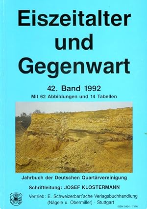 Bild des Verkufers fr Eiszeitalter und Gegenwart. Jahrbuch der Deutschen Quartrvereinigung. Band 42. 1992. zum Verkauf von Antiquariat Liberarius - Frank Wechsler