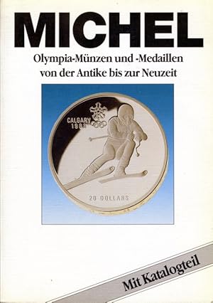 Image du vendeur pour Michel Olympia-Mnzen und -Medaillen von der Antike bis zur Neuzeit. Mit Katalogteil. mis en vente par Antiquariat Liberarius - Frank Wechsler