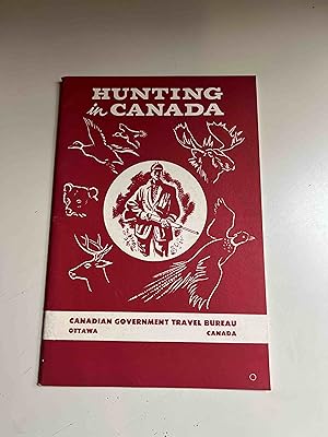 Imagen del vendedor de Hunting in Canada a la venta por Michael J. Toth, Bookseller, ABAA