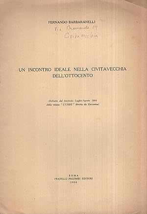 Seller image for Un incontro ideale nella civitavecchia dell'ottocento. for sale by PRISCA