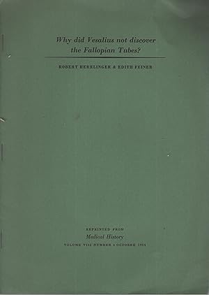 Imagen del vendedor de Why did Vesalius not discover the Fallopian Tubes ? a la venta por PRISCA