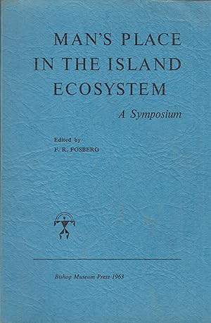 Bild des Verkufers fr Man's place in the Island Ecosystem - A Symposium. zum Verkauf von PRISCA