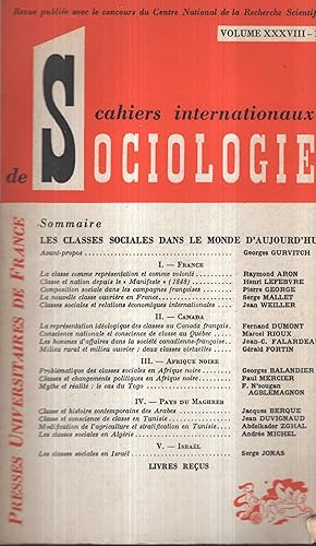 Bild des Verkufers fr Cahiers Internationaux de Sociologie. - Volume XXXVIII. - Les classes sociales dans le monde d'aujourd'hui : I. France - II. Canada - III. Afrique Noire - IV. Pays du Maghreb - V. Isral. zum Verkauf von PRISCA