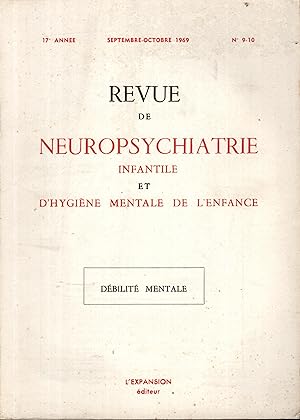 Image du vendeur pour Revue de Neuropsychiatrie Infantile et d'Hygine Mentale de l'Enfance. - 17 Anne - N 9-10 - Dbilit Mentale. mis en vente par PRISCA