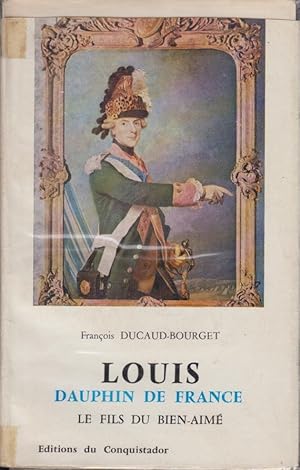 Imagen del vendedor de Louis, dauphin de France : le fils du Bien-Aim a la venta por PRISCA