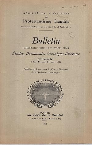 Seller image for Socit de l'Histoire du Protestantisme franais. - Bulletin paraissant tous les trois mois : tudes, Documents, Chronique littraire. - CVII Anne for sale by PRISCA