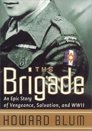 Imagen del vendedor de The Brigade: An Epic Story of Vengence, Salvation, and World War II a la venta por WeBuyBooks