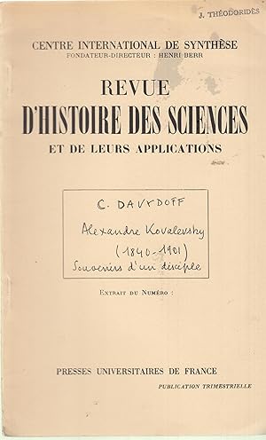 Immagine del venditore per Centre International de Synthse : Fondateur-Directeur : Henry Berr - Revue d'Histoire des Sciences et de leurs applications - Alexandre Kovalevsky (1840-1901) Souvenirs d'un disciple. venduto da PRISCA