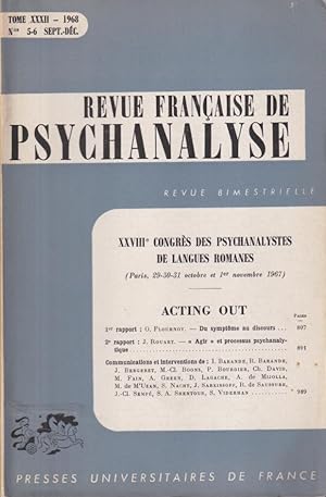Seller image for Revue Franaise de Psychanalyse - Tome XXXII - N 5-6 - XXVIII Congrs des Psychanalystes de Langues Romanes (Paris, 29-30-31 octobre et 1er novembre 1967). - Acting Out. for sale by PRISCA