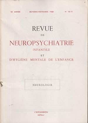 Seller image for Revue de Neuropsychiatrie Infantile et d'Hygine Mentale de l'Enfance. - 16 Anne - N 10-11 - Nerologie. for sale by PRISCA