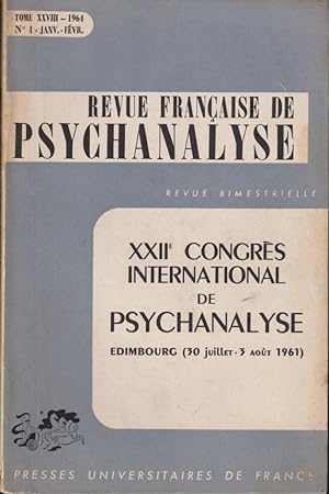 Seller image for Revue Franaise de Psychanalyse - Tome XXVIII - N 1 - XXII Congrs International de Psychanalyse, Edimbourg (30 juillet - 3 aot 1961) for sale by PRISCA