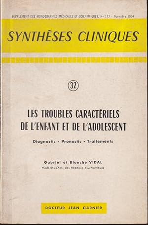Seller image for Synthses Cliniques - N 32 - Les Troubles Caractriels de l'enfant et de l'adolescent : Diagnostic, Pronostic, Traitements. for sale by PRISCA