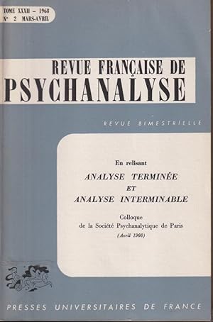 Bild des Verkufers fr Revue Franaise de Psychanalyse -Tome XXXII - N 2 - En relisant Analyse termine et Analyse interminable - Colloque de la Socit Psychanalytique de Paris (Avril 1966) zum Verkauf von PRISCA