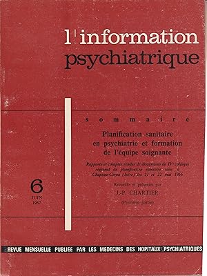 Imagen del vendedor de L'Information Psychiatrique. - N 6 - Juin 1967 - Planification sanitaire en psychiatrie et formation de l'quipe soignante. a la venta por PRISCA