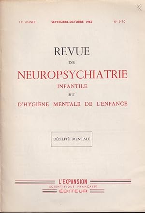 Bild des Verkufers fr Revue de Neuropsychiatrie Infantile et d'Hygine Mentale de l'Enfance. - 11 Anne - N 9-10 - Dbilit Mentale. zum Verkauf von PRISCA