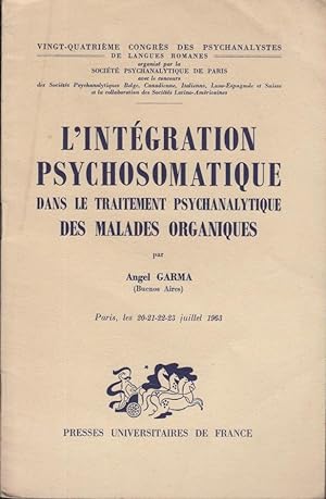 Imagen del vendedor de 24 Congrs des Psychanalystes de langues romanes - L'Intgration Psychosomatique dans le traitement Psychanalytique des Malades Organiques. (Paris, les 20-21-22-23 juillet 1963). a la venta por PRISCA