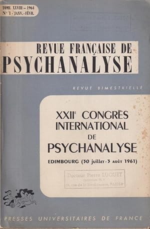 Seller image for Revue Franaise de Psychanalyse - Tome XXVIII - N 1 - XXII Congrs International de Psychanalyse (Edimbourg, 30 juillet - 3 aot 1961). for sale by PRISCA