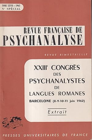 Bild des Verkufers fr Revue Franaise de Psychanalyse. - Tome XXVII - N Spcial - XXIII Congrs des Psychanalystes de langues romanes, Barcelone (8-9-10-11 juin 1962). - Extrait : A propos de contre-transfert de l'intgration secondaire de l'auto-analyse et de l'attention flottante. zum Verkauf von PRISCA