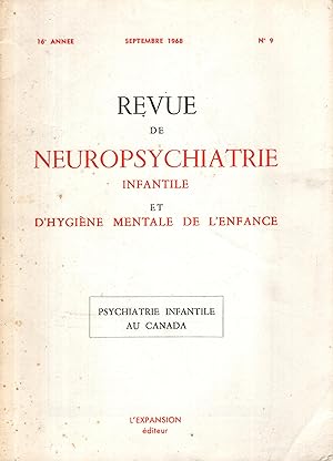 Seller image for Revue de Neuropsychiatrie Infantile et d'Hygine Mentale de l'Enfance. - 16 Anne - N 9 - Psychiatrie Infantile au Canada. for sale by PRISCA