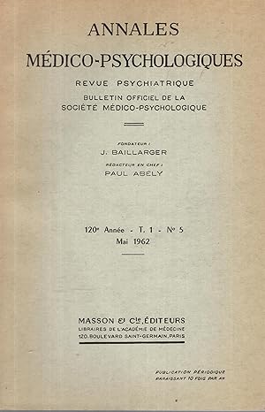 Seller image for Annales Mdico-Psychologiques - Revue Psychiatrique - Bulletin Officiel de la Socit Mdico-Psychologique - 120 Anne - T. 1 - N 5 for sale by PRISCA