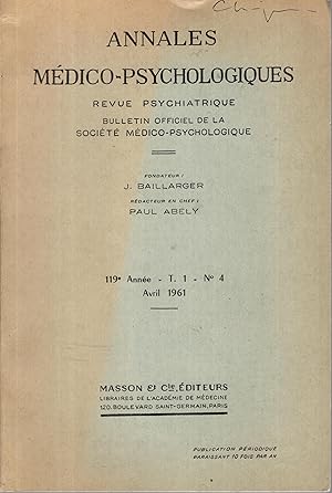 Bild des Verkufers fr Annales Mdico-Psychologiques - Revue Psychiatrique - Bulletin Officiel de la Socit Mdico-Psychologique - 119 Anne - T. 1 - N 4 zum Verkauf von PRISCA