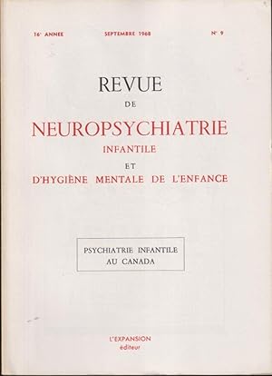 Bild des Verkufers fr Revue de Neuropsychiatrie Infantile et d'Hygine Mentale de l'Enfance. - 16 Anne - N 9 - Psychiatrie infantile au Canada. zum Verkauf von PRISCA