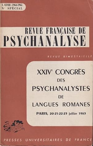 Bild des Verkufers fr Revue Franaise de Psychanalyse - Tome XXVIII - N Spcial - XXIV Congrs des Psychanalystes de Langues Romanes, Paris (20-21-22-23 juillet 1963). zum Verkauf von PRISCA