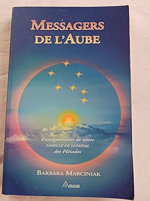 Imagen del vendedor de MESSAGERS DE L'AUBE-ENSEIGNEMENTS DE NOTRE FAMILLE DE LUMIERE DES PLEIADES a la venta por Librairie RAIMOND