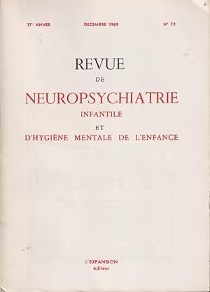 Seller image for Revue de Neuropsychiatrie Infantile et d'Hygine Mentale de l'Enfance - 17 Anne - N 12 for sale by PRISCA