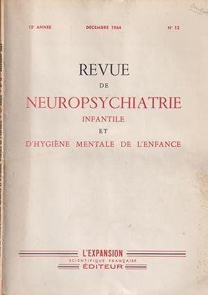 Image du vendeur pour Revue de Neuropsychiatrie Infantile et d'Hygine Mentale de l'Enfance - 12 Anne - N 12 mis en vente par PRISCA