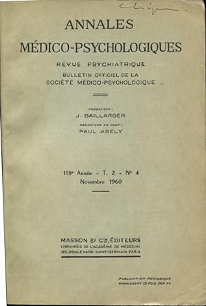 Bild des Verkufers fr Annales Mdico-Psychologiques. - Revue Psychiatrique - Bulletin officiel de la Socit Mdico-Psychologique - 118 Anne - T. 2 - N 4 - Novembre 1960 zum Verkauf von PRISCA