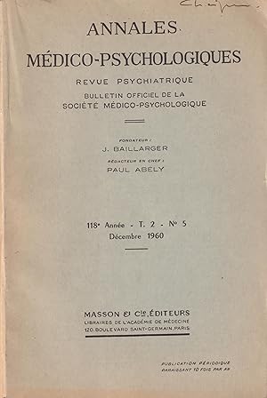 Imagen del vendedor de Annales Mdico-Psychologiques. - Revue Psychiatrique. - Bulletin officiel de la Socit Mdico-Psychologique. - 118 Anne - T. 2 - N 5 - Dcembre 1960. a la venta por PRISCA