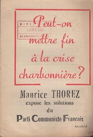 Imagen del vendedor de Peut-on mettre fin  la crise charbonnire ? - Maurice Thorez expose les solutions du Parti Communiste Franais. a la venta por PRISCA