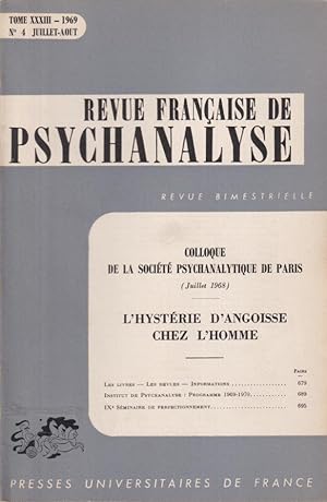 Image du vendeur pour Revue Franaise de Psychanalyse - Tome XXXIII - N 4 - Colloque de la Socit Psychanalytique de Paris (Juillet 1968) - L'Hystrie d'angoisse chez l'homme. mis en vente par PRISCA
